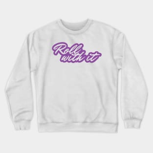 Roll With It Crewneck Sweatshirt